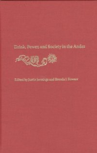 cover of the book Drink, Power, and Society in the Andes