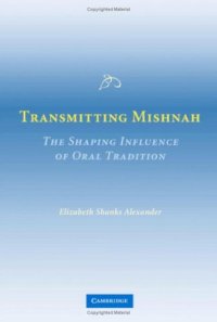 cover of the book Transmitting Mishnah: The Shaping Influence of Oral Tradition