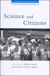 cover of the book Science and Citizens: Globalization and the Challenge of Engagement (Claiming Citizenship:  Rights, Participation and Accountability)