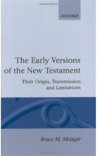 cover of the book The Early Versions of the New Testament: Their Origin, Transmission, and Limitations