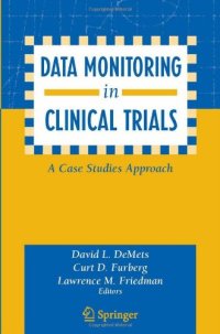 cover of the book Data Monitoring in Clinical Trials: A Case Studies Approach