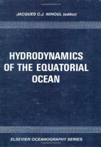 cover of the book Hydrodynamics of The Equatorial Ocean, Proceedings of The 14th International Liege Colloquium on Ocean Hydrodynamics