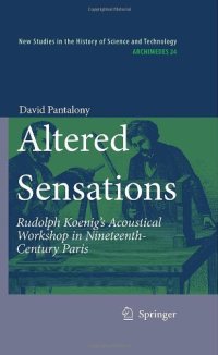 cover of the book Altered Sensations: Rudolph Koenig’s Acoustical Workshop in Nineteenth-Century Paris