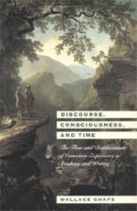 cover of the book Discourse, Consciousness, and Time: The Flow and Displacement of Conscious Experience in Speaking and Writing