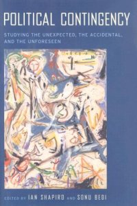 cover of the book Political Contingency: Studying the Unexpected, the Accidental, and the Unforeseen