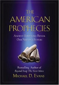 cover of the book The American Prophecies: Ancient Scriptures Reveal Our Nation's Future