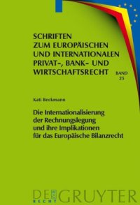 cover of the book Die Internationalisierung der Rechnungslegung und ihre Implikationen für das Europäische Bilanzrecht