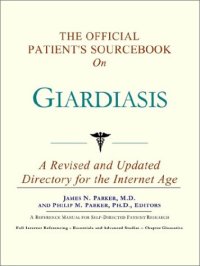 cover of the book The Official Patient's Sourcebook on Giardiasis: A Revised and Updated Directory for the Internet Age