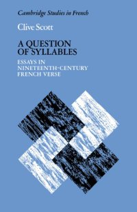 cover of the book A Question of Syllables: Essays in Nineteenth-Century French Verse