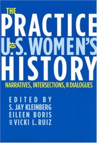 cover of the book The Practice of U.S. Women's History: Narratives, Intersections, and Dialogues