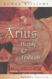 cover of the book Arius: Heresy and Tradition