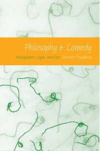 cover of the book Philosophy & Comedy: Aristophanes, Logos, and Eros (Studies in Continental Thought)