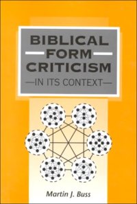 cover of the book Biblical Form Criticism in Its Context (Jsot Supplement Series, 274)