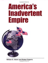 cover of the book America's Inadvertent Empire