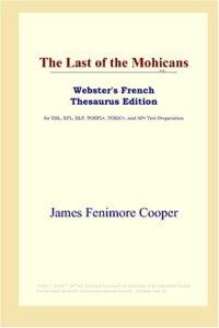 cover of the book The Last of the Mohicans (Webster's French Thesaurus Edition)