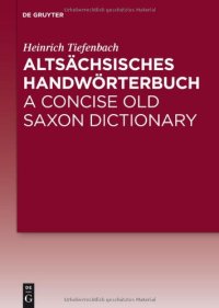 cover of the book Altsachsisches Handworterbuch   A Concise Old Saxon Dictionary (Bilingual - German English)