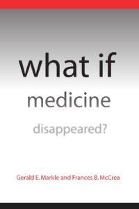 cover of the book What If Medicine Disappeared?