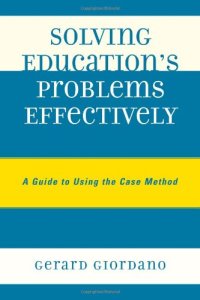 cover of the book Solving Education's Problems Effectively: A Guide to Using the Case Method