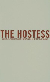 cover of the book The Hostess: Hospitality, Femininity, and the Expropriation of Identity