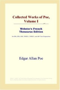 cover of the book Collected Works of Poe, Volume I (Webster's French Thesaurus Edition)