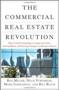 cover of the book The Commercial Real Estate Revolution: Nine Transforming Keys to Lowering Costs, Cutting Waste, and Driving Change in a Broken Industry