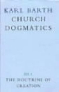 cover of the book The Doctrine of Creation (Church Dogmatics, vol. 3, pt. 1)