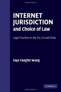 cover of the book Internet jurisdiction and choice of law: Legal practices in the EU, US and China