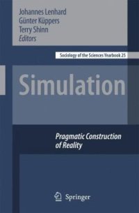 cover of the book Simulation: Pragmatic Constructions of Reality (Sociology of the Sciences Yearbook)