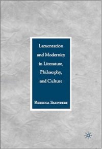 cover of the book Lamentation and Modernity in Literature, Philosophy, and Culture