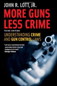 cover of the book More Guns, Less Crime: Understanding Crime and Gun Control Laws, Third Edition (Studies in Law and Economics)