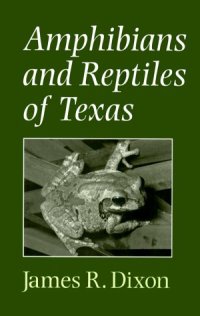 cover of the book Amphibians and Reptiles of Texas: With Keys, Taxonomic Synopses, Bibliography, and Distribution Maps (W.L. Moody, Jr., Natural History Series, No. 8.)