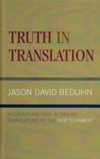 cover of the book Truth in Translation: Accuracy and Bias in English Translations of the New Testament