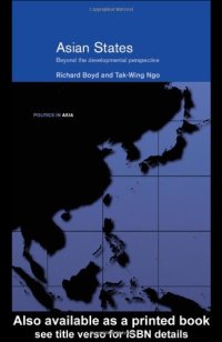 cover of the book Asian States: Beyond the Developmental Perspective (Politics in Asia Series)