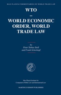 cover of the book Max Planck Commentaries on World Trade Law: WTO - World Economic Order, World Trade Law