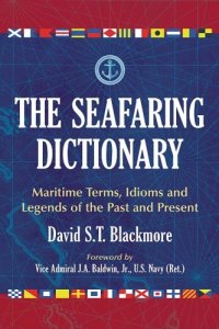cover of the book The Seafaring Dictionary: Terms, Idioms and Legends of the Past and Present