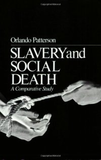 cover of the book Slavery and Social Death: A Comparative Study