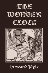 cover of the book The Wonder Clock, Illustrated Edition