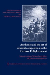 cover of the book Aesthetics and the Art of Musical Composition in the German Enlightenment: Selected Writings of Johann Georg Sulzer and Heinrich Christoph Koch