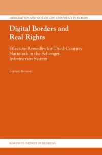 cover of the book Digital Borders and Real Rights: Effective Remedies for Third-Country Nationals in the Schengen Information System