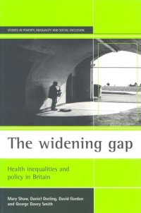 cover of the book The widening gap : Health inequalities and policy in Britain (Studies in Poverty, Inequality & Social Exclusion)