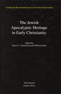 cover of the book The Jewish Apocalyptic Heritage in Early Christianity (Compendia Rerum Iudaicarum Ad Novum Testamentum, Section 3: Jewish Traditions in Early Christian Literature)