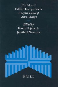 cover of the book The Idea of Biblical Interpretation: Essays in Honor of James L. Kugel (Supplements to the Journal for the Study of Judaism)