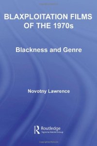 cover of the book Blaxploitation Films of the 1970's: Blackness and Genre (Studies in African American History and Culture)