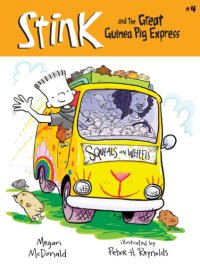 cover of the book Stink and the Great Guinea Pig Express (Book #4)