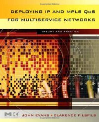 cover of the book Deploying IP and MPLS QoS for Multiservice Networks: Theory & Practice (The Morgan Kaufmann Series in Networking)