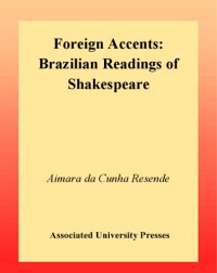 cover of the book Foreign Accents: Brazilian Readings of Shakespeare (International Studies in Shakespeare and His Contemporaries)