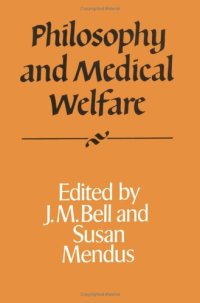 cover of the book Philosophy and Medical Welfare (Royal Institute of Philosophy Supplements)