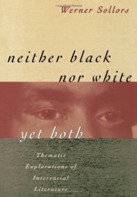 cover of the book Neither Black Nor White Yet Both: Thematic Explorations of Interracial Literature