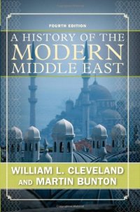 cover of the book A History of the Modern Middle East: Fourth Edition