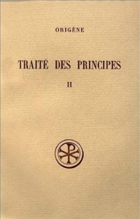 cover of the book Origene: Traite des principes, Tome 2: Commentaire et Fragments (Sources Chretiennes 253)